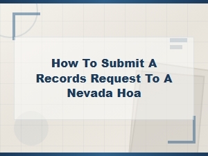 How to Submit a Records Request to a Nevada Hoa