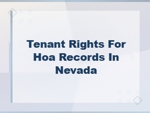Nevada Tenant Rights for Requesting Hoa Records